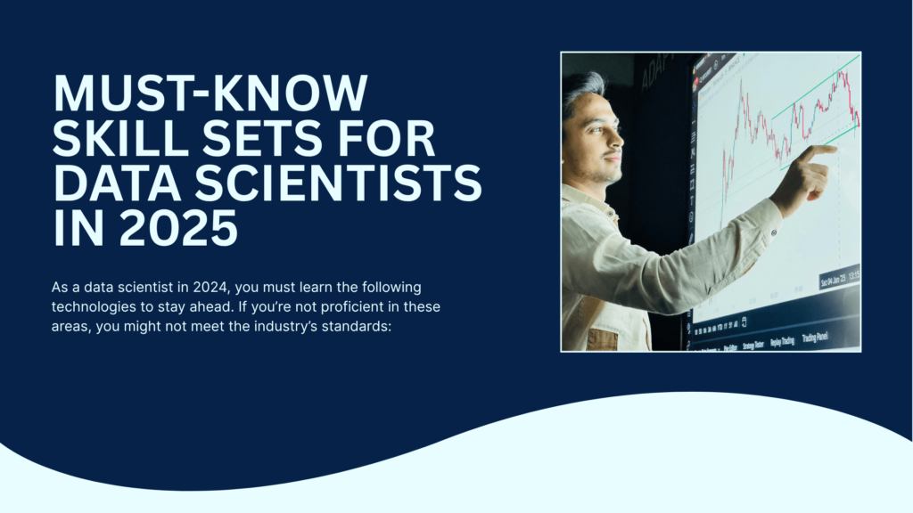 Must-Know Skill Sets for Data Scientists in 2024