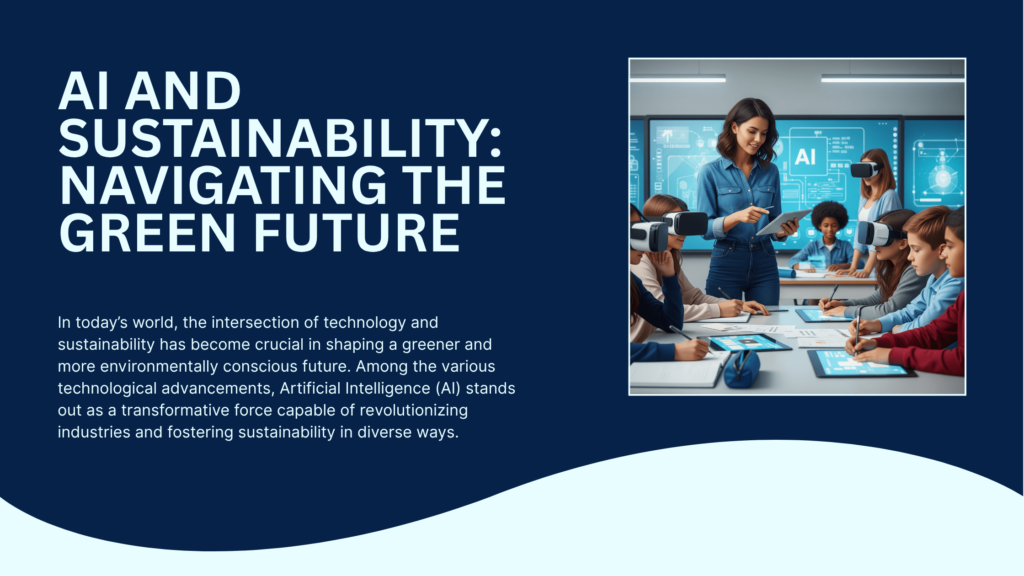 AI and Sustainability: Navigating the Green Future