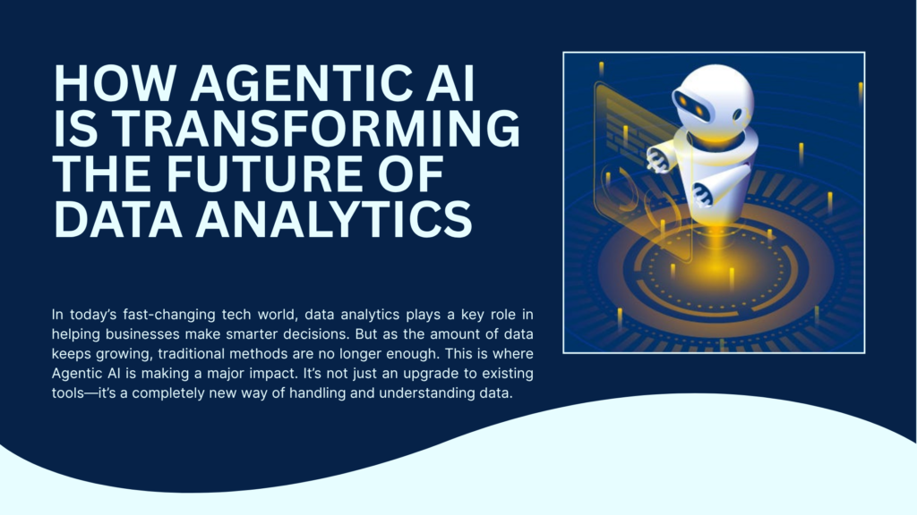 How Agentic AI is Transforming the Future of Data Analytics