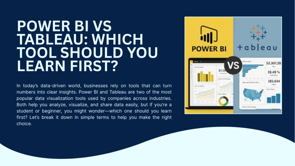 Power BI vs Tableau: Which Tool Should You Learn First?